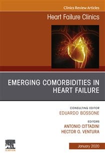 Emerging Comorbidities in Heart Failure, An Issue of Heart Failure Clinics, E-Book