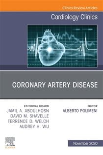 Coronary Artery Disease, An Issue of Cardiology Clinics, E-Book