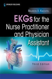 EKGs for the Nurse Practitioner and Physician Assistant, Third Edition