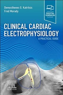 Clinical Cardiac Electrophysiology - E-Book