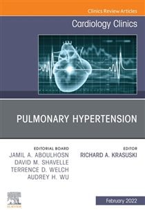 Pulmonary Hypertension, An Issue of Cardiology Clinics, E-Book