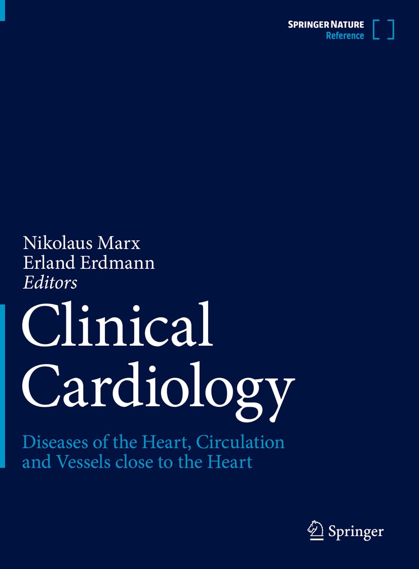 Clinical Cardiology: Diseases of the Heart, Circulation and Vessels close to the Heart Second Edition 2025
