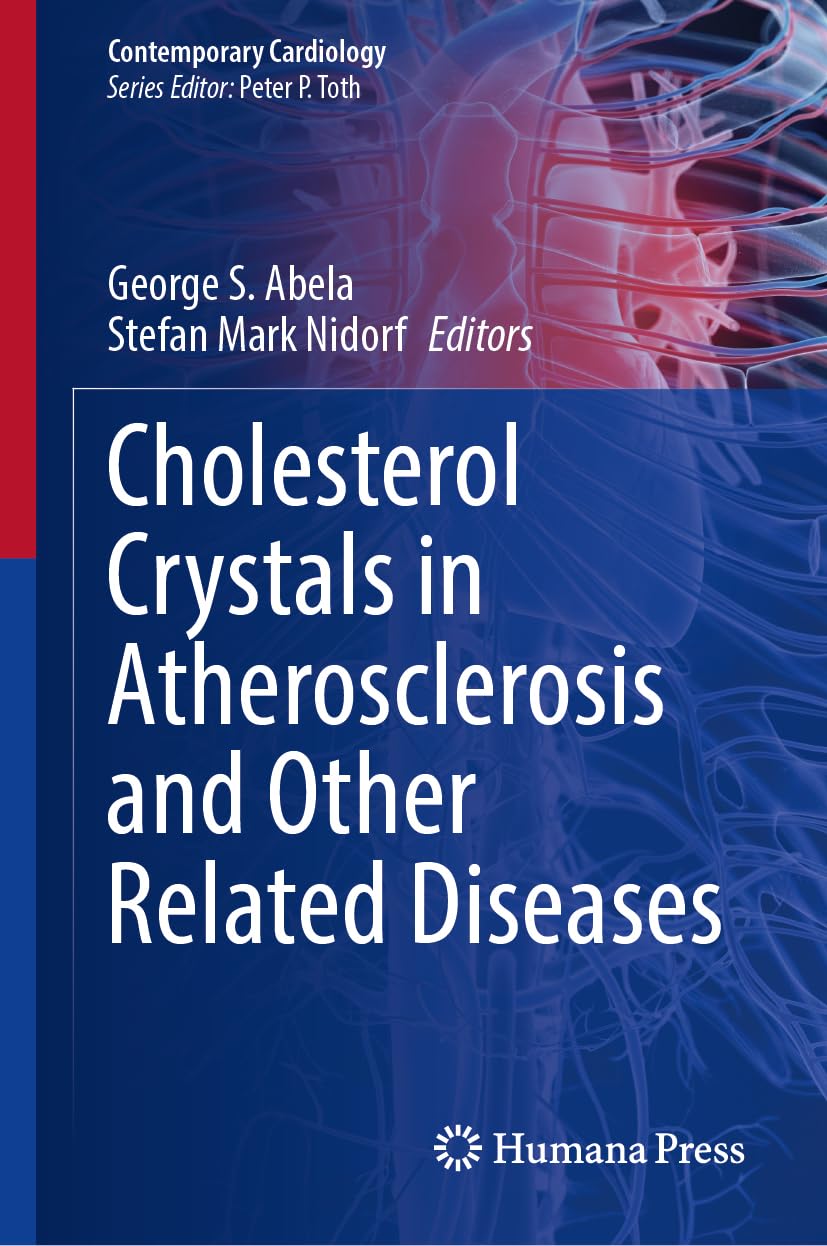Cholesterol Crystals in Atherosclerosis and Other Related Diseases (Contemporary Cardiology) 1st ed. 2023