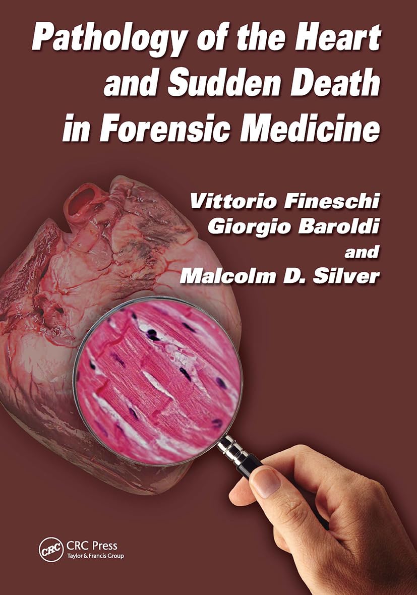 Pathology of the Heart and Sudden Death in Forensic Medicine 1st Edition