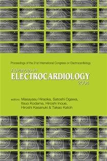 Advances In Electrocardiology 2004 - Proceedings Of The 31th International Congress On Electrocardiology