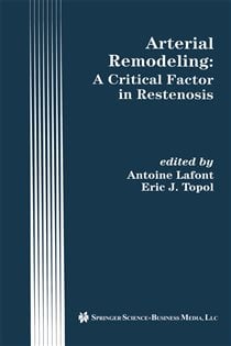 Arterial Remodeling: A Critical Factor in Restenosis