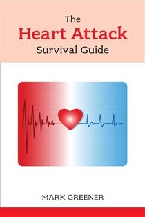 The Heart Attack Survival Guide