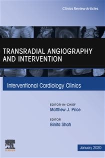 Transradial Angiography and Intervention An Issue of Interventional Cardiology Clinics, E-Book