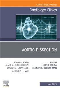 Aortic Dissection, An Issue of Cardiology Clinics