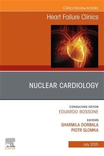 Nuclear Cardiology, An issue of Heart Failure Clinics