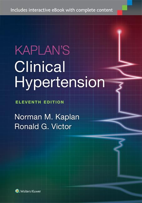 Kaplan's Clinical Hypertension Eleventh Edition