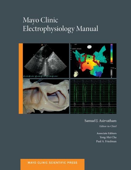 Mayo Clinic Electrophysiology Manual (Mayo Clinic Scientific Press) 1st Edition
