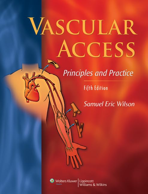 Vascular Access: Principles and Practice Fifth Edition