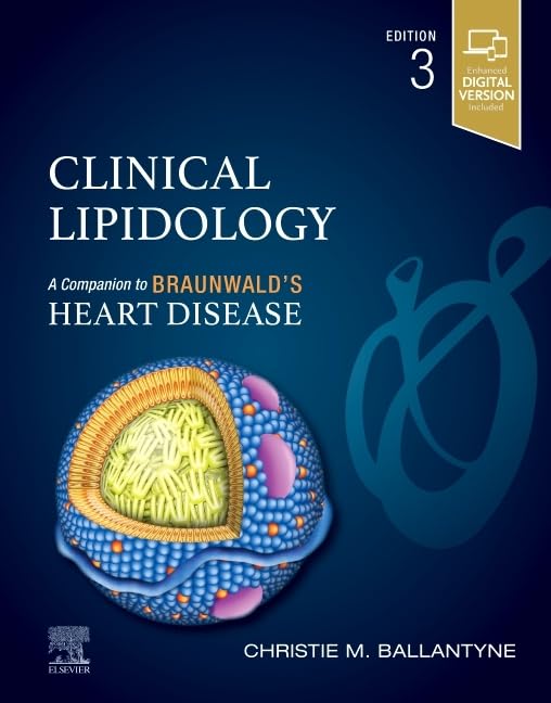 Clinical Lipidology: A Companion to Braunwald’s Heart Disease 3rd Edition