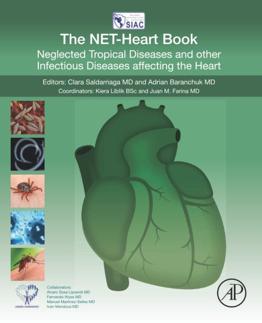 The NET-Heart Book: Neglected Tropical Diseases and other Infectious Diseases affecting the Heart 1st Edition
