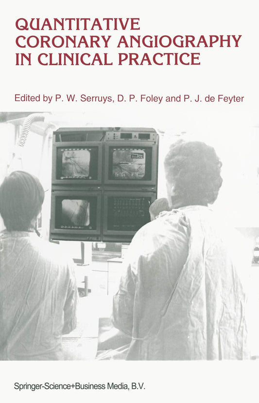 Quantitative Coronary Angiography in Clinical Practice (Developments in Cardiovascular Medicine)