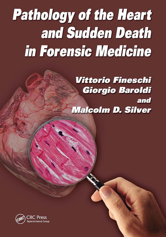Pathology of the Heart and Sudden Death in Forensic Medicine 1st Edition